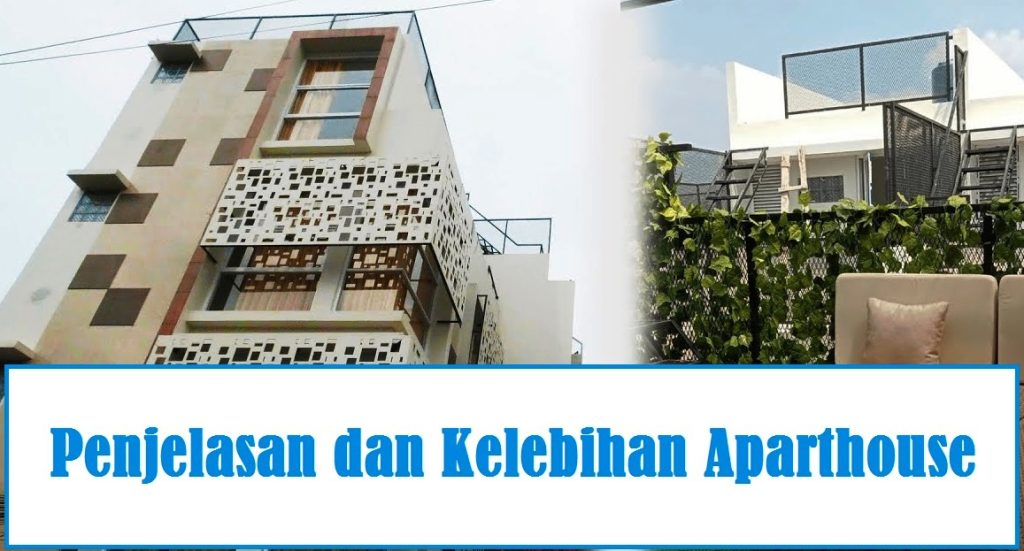 Penjelasan dan Kelebihan dari Aparthouse, Tempat Tinggal yang
